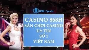 Casino online 868h chuyên nghiệp, nền tảng đáng tin cậy nhất